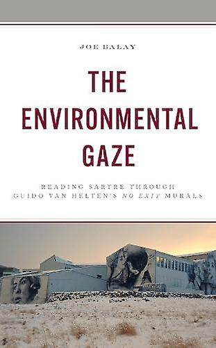 The Environmental Gaze by Joe Balay Paperback Book