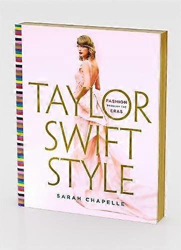 Taylor Swift Style by Sarah Chapelle Paperback Book