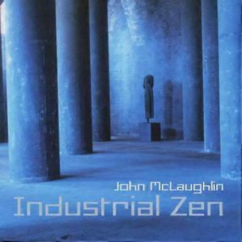John McLaughlin Industrial Zen CD (2006)