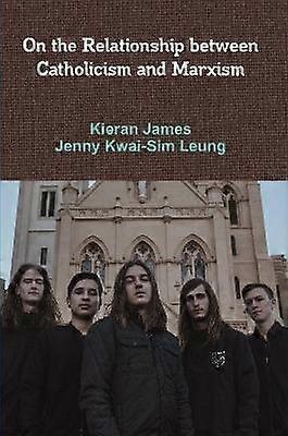 On the Relationship between Catholicism and Marxism