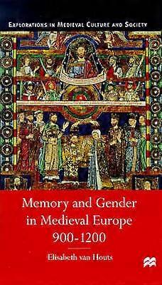 Memory and Gender in Medieval Europe 900-1200