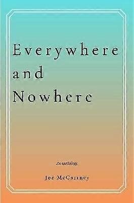 Everywhere and Nowhere