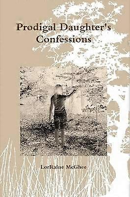 Prodigal Daughter's Confessions