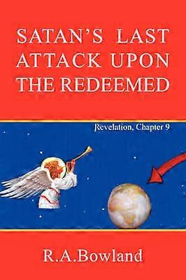 Satan's Last Attack Upon The Redeemed