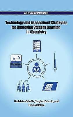 Technology and Assessment Strategies for Improving Student Learning in Chemistry