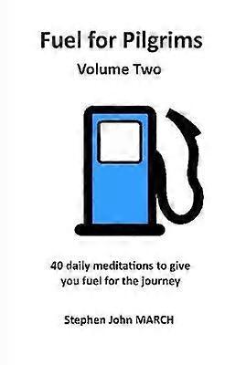 Fuel for Pilgrims (Volume Two)