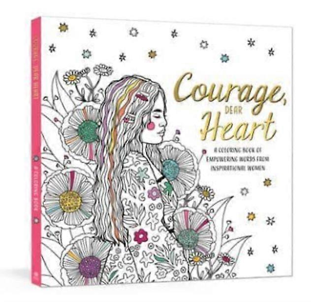 Courage Dear Heart by Ink & Willow Paperback Book