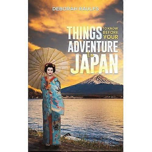 Things to Know before Your Adventure to Japan