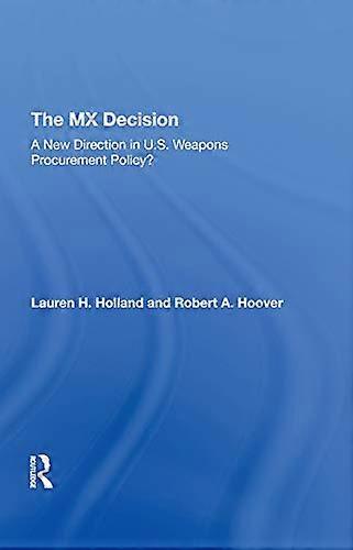 The Mx Decision: A New Direction In U.s. Weapons Procurement Policy?