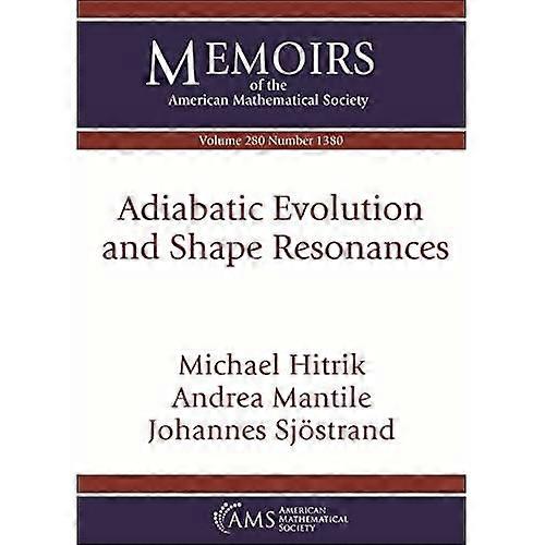 Adiabatic Evolution and Shape Resonances