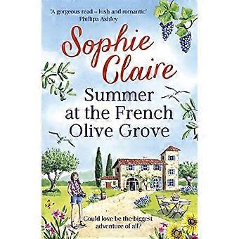 Sommer im French Olive Grove: Der perfekte romantische Sommerurlaub