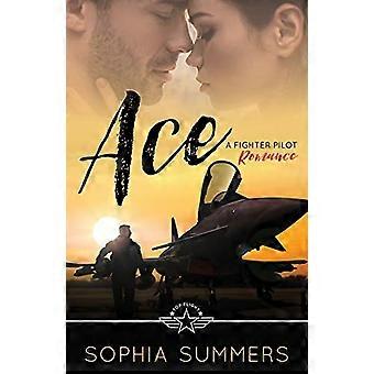 Ace: A Fighter Pilot Romance (Top Flight)