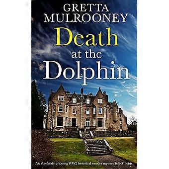 DEATH AT THE DOLPHIN een absoluut aangrijpend WO2 historisch moordmysterie vol wendingen