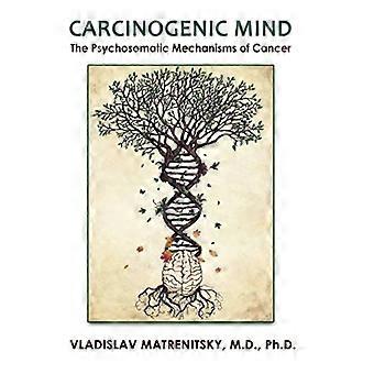 Carcinogene geest. De psychosomatische mechanismen van kanker: de bijdrage van chronische stress en emotionele houdingen aan het ontstaan ​​en de terugkeer van de ziekte.