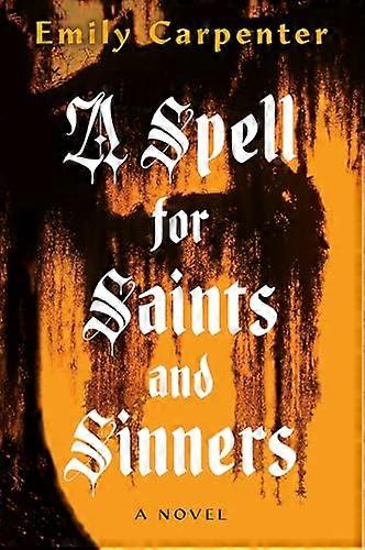 A Spell for Saints and Sinners