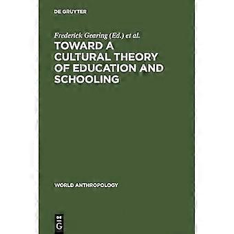 Naar een culturele theorie van onderwijs en scholing