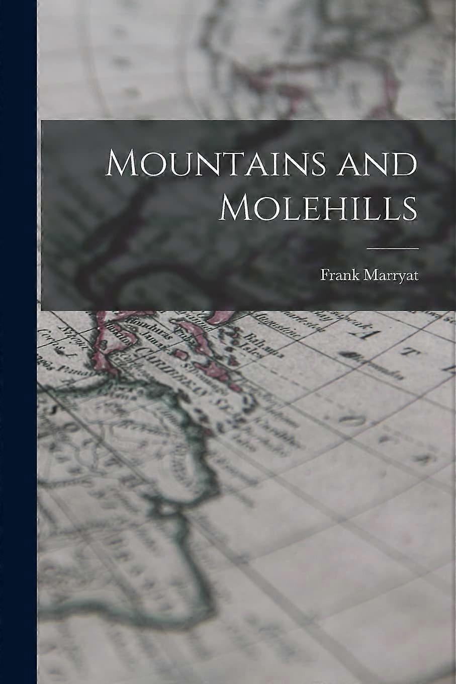 Mountains and molehills