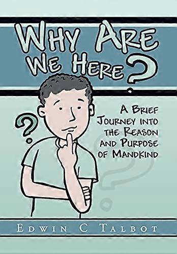 Why are we here