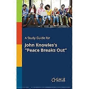 A study guide for john knowles's peace breaks out