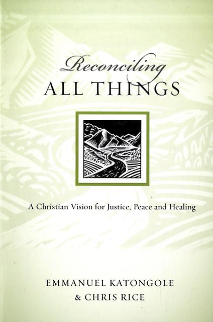 Reconciling All Things by Chris Rice Paperback Book