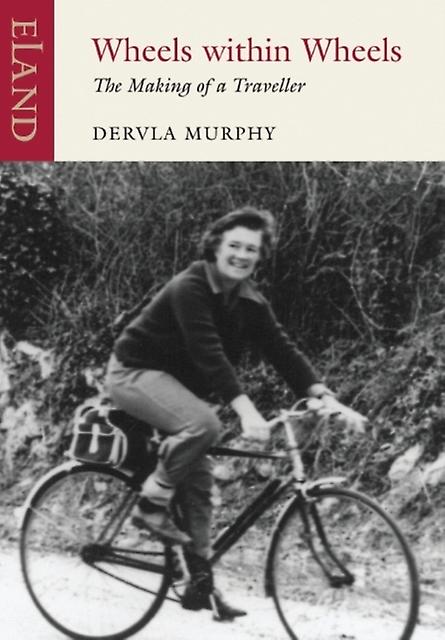 Wheels Within Wheels by Dervla Murphy Paperback