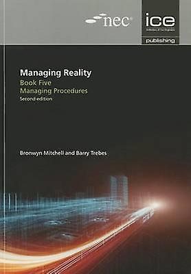 Managing Reality Second edition. Book 5: Managing procedures