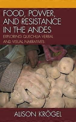 Poder y resistencia alimentaria en los Andes