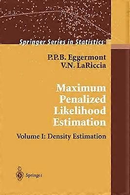 Maximum Penalized Likelihood Estimation