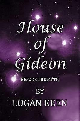 House of Gideon Before the Myth