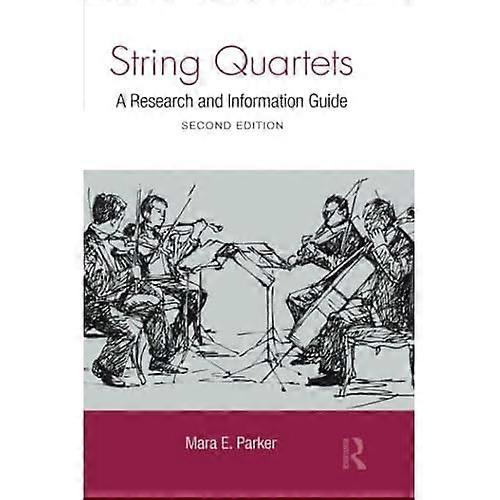 String Quartets: A Research and Information Guide (Routledge Music Bibliographies)