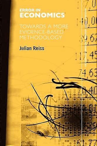 Error in Economics: Towards a More Evidence Based Methodology