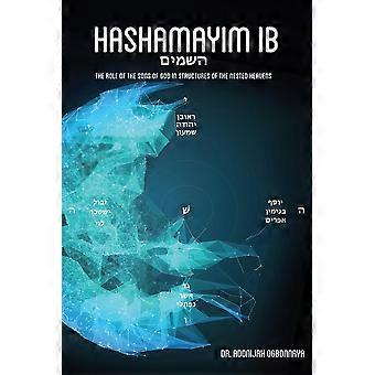 Hashamayim 1b The Role Of The Sons Of God In Structures Of The Nested Heavens - Dr Adonijah Ogbonnaya - Paperback - en Book