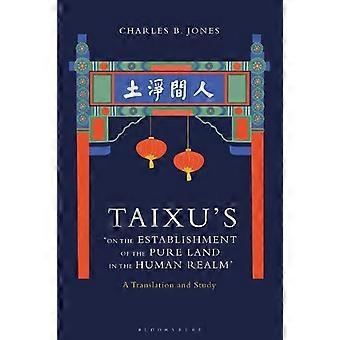 Taixu's 'on The Establishment Of The Pure Land In The Human Realm' A Translation - Charles B. Jones - Paperback - en Book