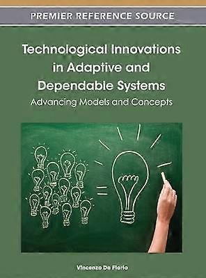 Technological Innovations in Adaptive and Dependable Systems
