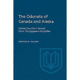 The Odonata Of Canada And Alaska Volume One Part I General Part Ii The Zyg - Walker, Edmund, M - Paperback - en Book