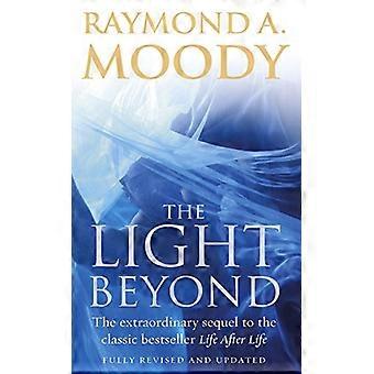 The Light Beyond The extraordinary sequel to the classic Life After Life
