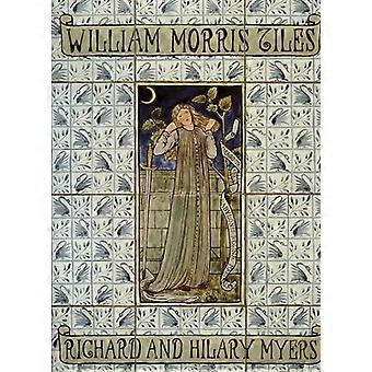 William Morris Tiles: De tegelontwerpen van Morris en zijn collega's