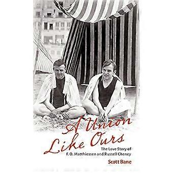 A Union Like Ours: Het liefdesverhaal van F. O. Matthiessen en Russell Cheney
