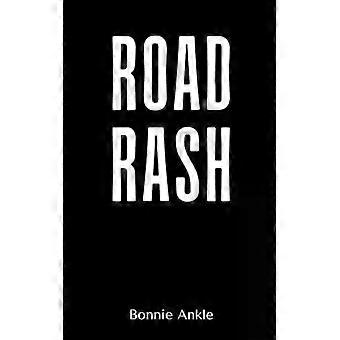 Road Rash - Bonnie Ankle