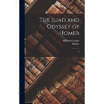 The iliad and odyssey of homer 2