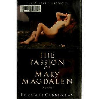 The passion of mary magdalen a novel