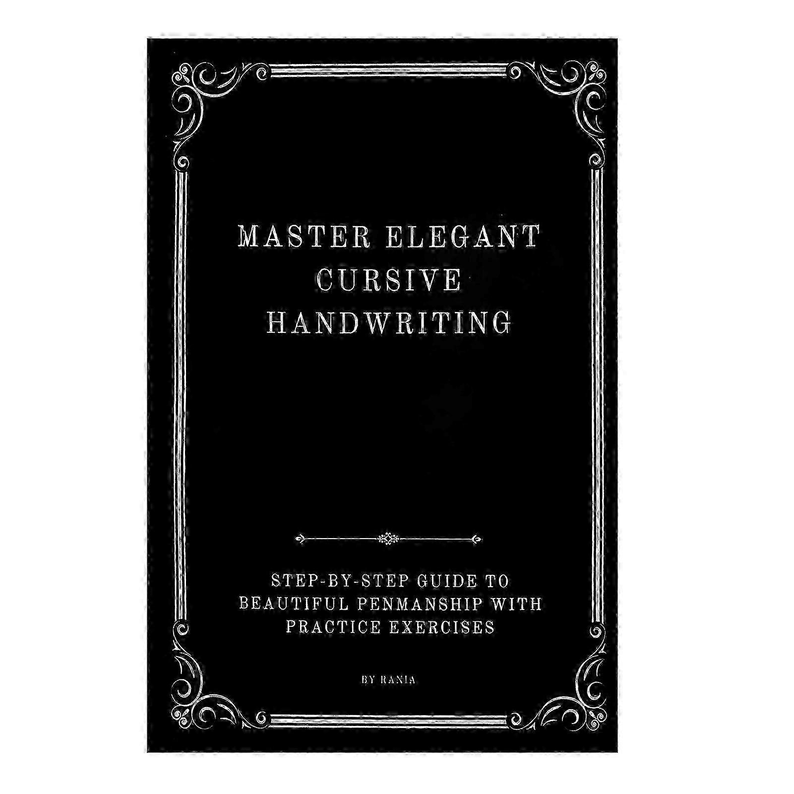 Cursive Handwriting Workbook, Master Elegant Penmanship Handwriting Practice Book