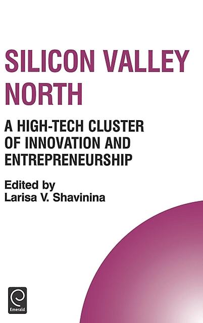 Silicon Valley North - Emerald Publishing Ltd