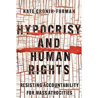 Hipocrisia e Direitos Humanos - Kate Cronin-Furman