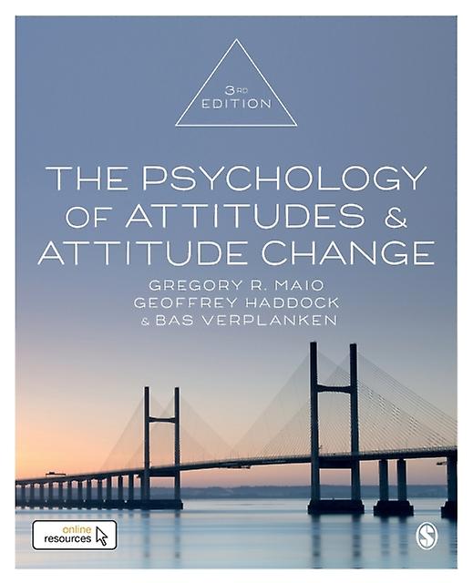 The Psychology Of Attitudes And Attitude Change by Haddock, Geoffrey Cardiff University, United Kingdom Paperback