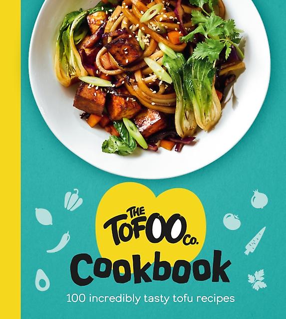 The Tofoo Cookbook by The Tofoo Co. Hardback Book