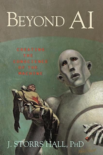 Beyond Ai by J. Storrs Hall Paperback Book