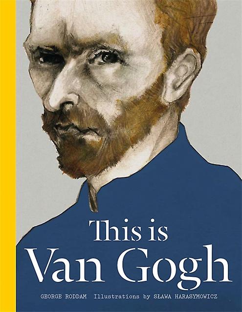 This Is Van Gogh by George Roddam Hardback Book