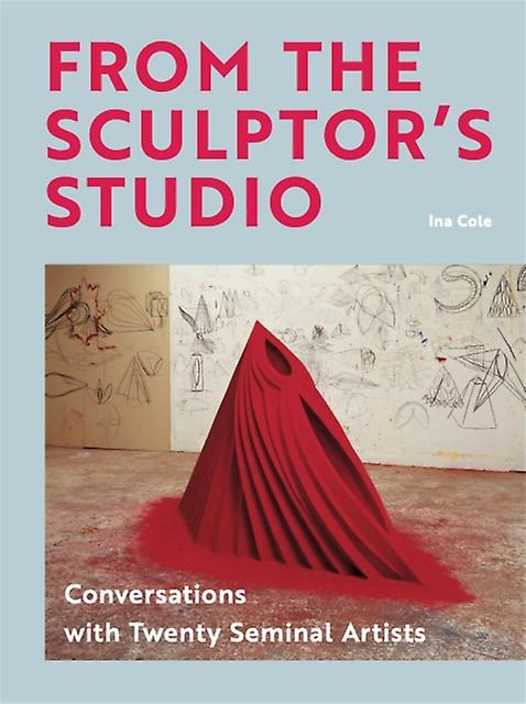 From The Sculptors Studio by Ina Cole Hardback Book