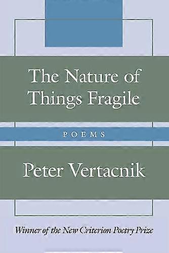 The Nature Of Things Fragile by Peter Vertacnik Paperback Book